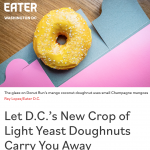 EATER DC: “Let D.C.’s New Crop of Light Yeast Doughnuts Carry You Away”