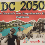 You’re Invited to Participate in “DC 2050: A Plan for All 8 Wards”